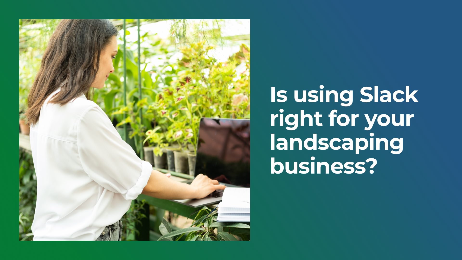Is Using Slack Right for Your Landscaping Business?