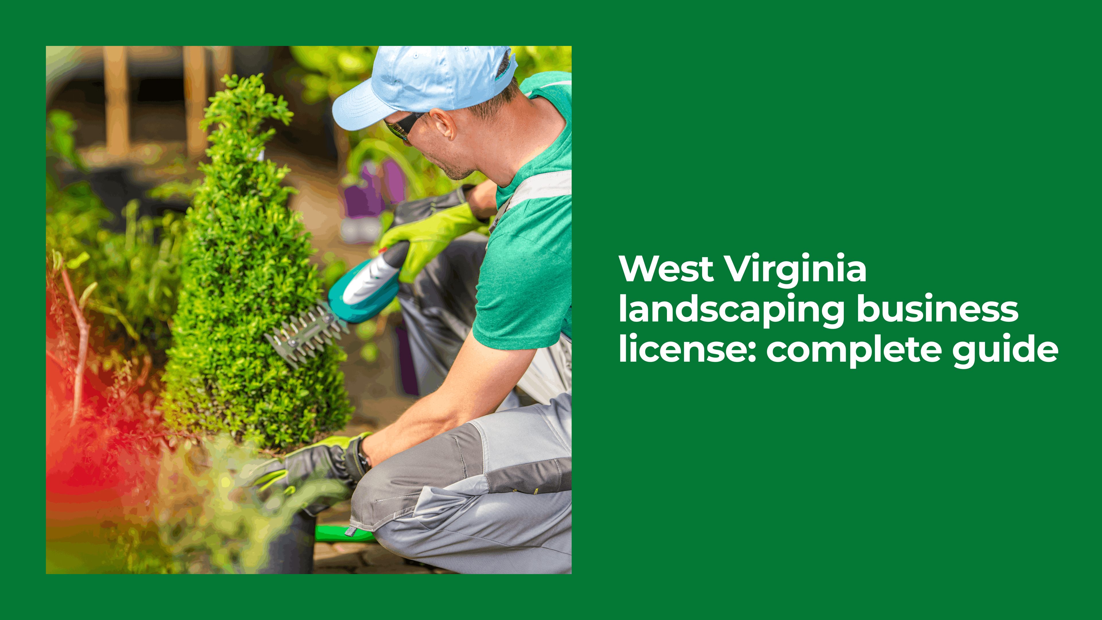 West Virginia Landscaping Business License: Complete Guide