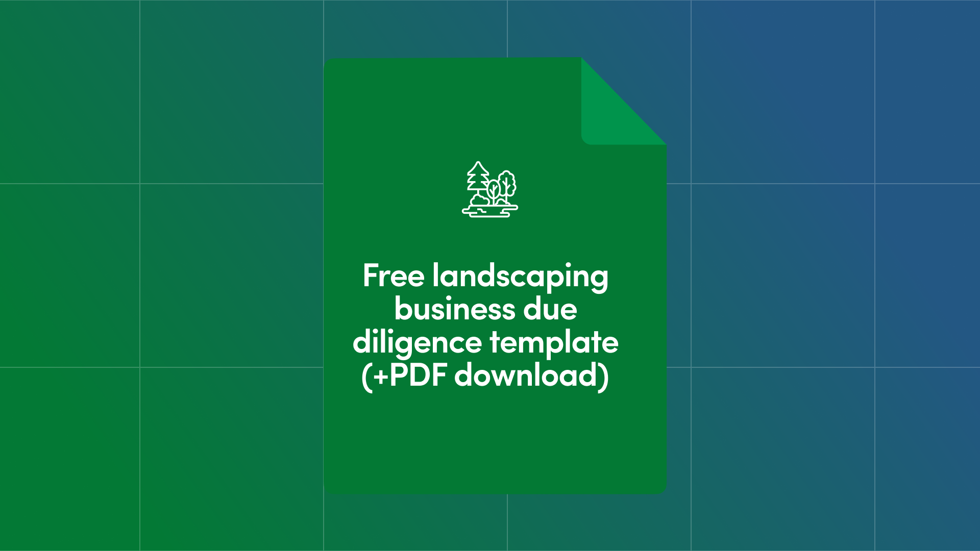 Landscaping Business Due Diligence Template (+ Free PDF Download)