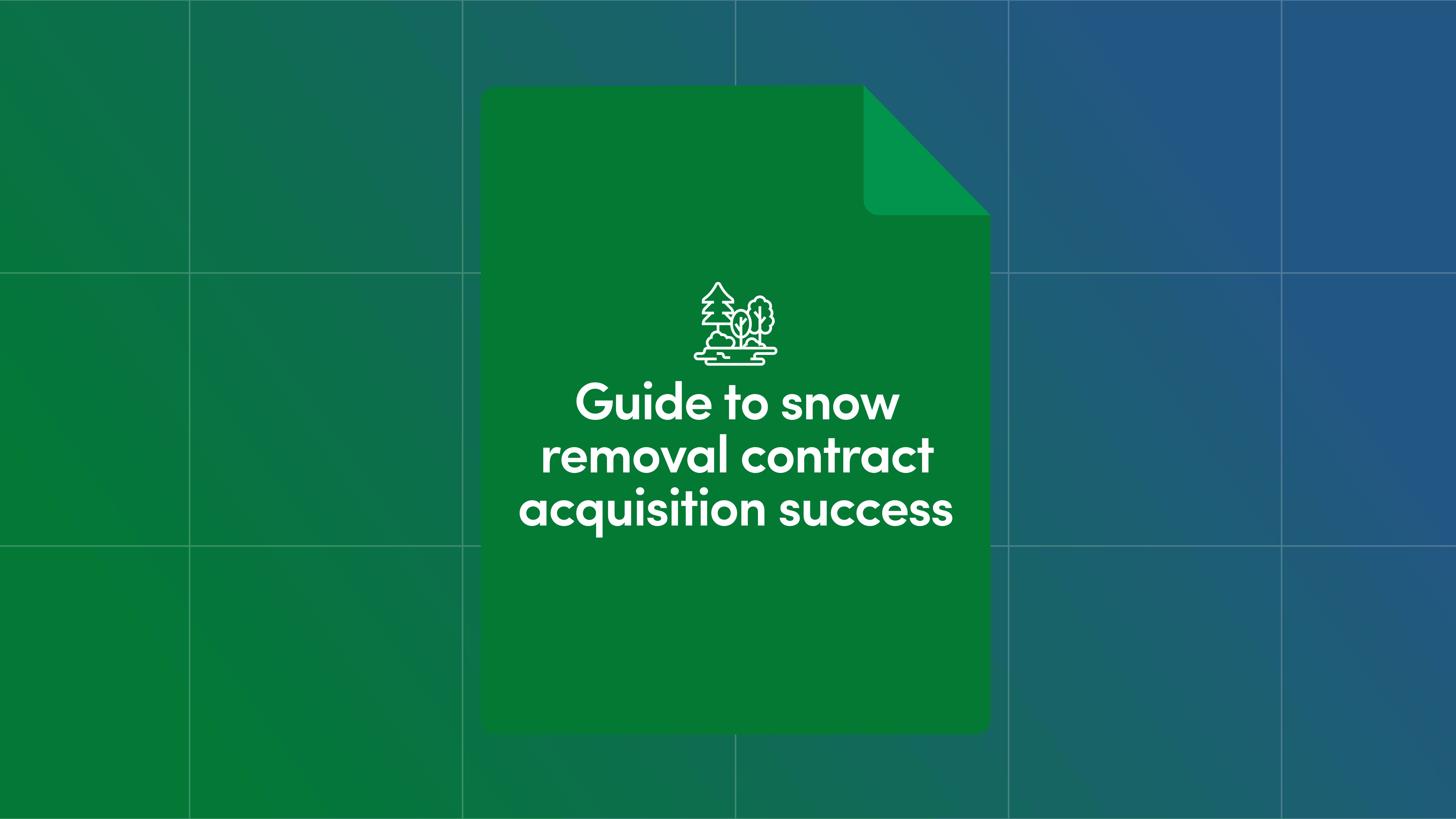 Guide to Snow Removal Contract Acquisition Success